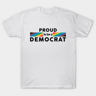 Proud to be a Democrat Intersectional Pride Flag T-Shirt